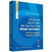 Dictionar explicativ de termeni de drept societar. Roman-Englez/Englez-Roman - Sebastian Bodu