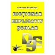 Dictionar explicativ scolar - Ecaterina Nicolescu