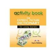 Dictionar ilustrat The Express Picture Dictionary for young learners. CD cu activitati - Elizabeth Gray