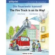 Die Feuerwehr kommt! Kinderbuch Deutsch-Englisch - Ulrike Fischer