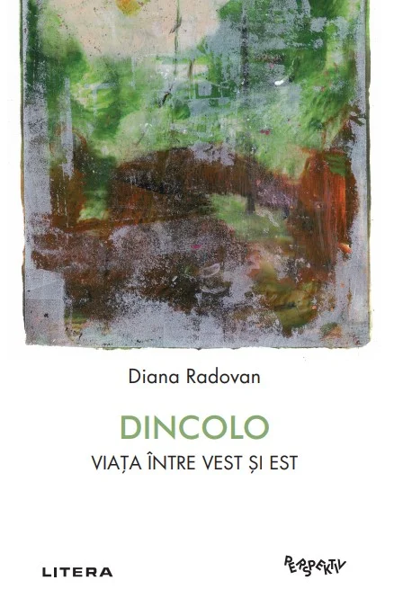 Dincolo. Viata intre Vest si Est