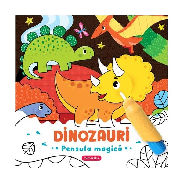 Dinozauri - Pensula magică - Hardcover - *** - Mimorello