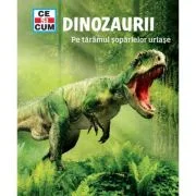 Dinozaurii. Pe taramul soparlelor uriase - Manfred Baur