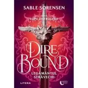 Dire Bound. Legamantul stravechi - Sable Sorensen