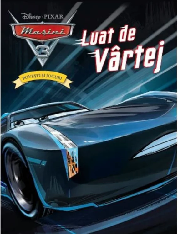 Disney. Mașini 3. Luat de vârtej. Povești și jocuri