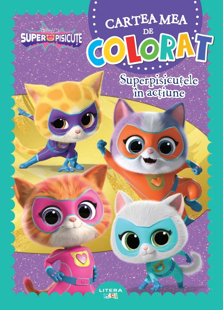 Disney. Superpisicute. Cartea mea de colorat. Superpisicutele in actiune