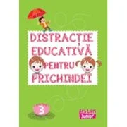Distractie educativa pentru prichindei. Volumul 3