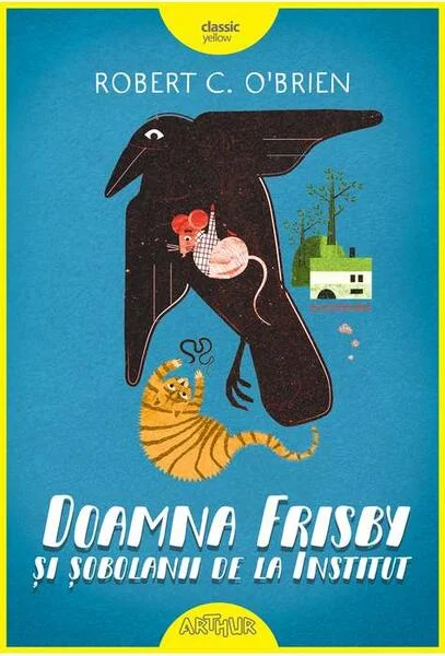 Doamna Frisby și șobolanii de la Institut - Hardcover - Robert C. O'Brien - Arthur