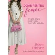 Doar pentru femei - Shaunti Feldhahn