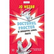 Doctorul Proctor si sfarsitul lumii. Poate. Seria Doctor Proctor, volumul 3 - Jo Nesbo