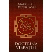 Doctrina vibratiei. O analiza a doctrinelor si a practicilor shivaismului casmirian - Mark S. G. Dyczkowski