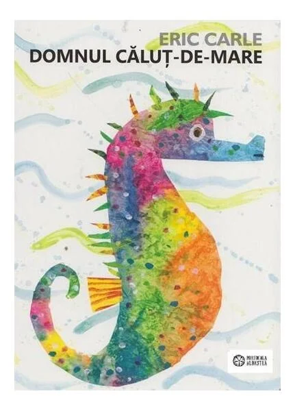 Domnul Căluț-de-mare - Board book - Eric Carle - Portocala albastră