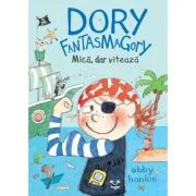 Dory Fantasmagory 5. Mica, dar viteaza - Abby Hanlon