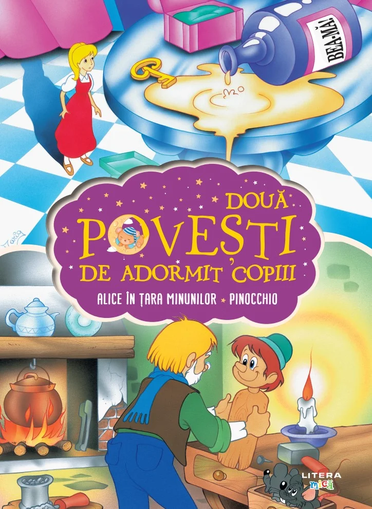 Doua povesti de adormit copiii. Alice in Tara Minunilor. Pinocchio