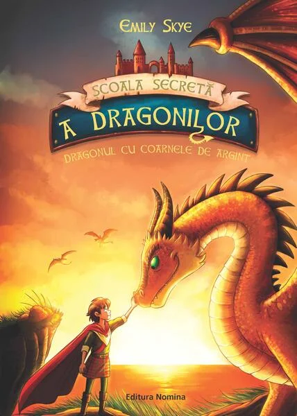 Dragonul cu coarne de argint (Vol. 2) - Hardcover - Emily Skye - Nomina