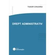 Drept administrativ - Tudor Chiuariu