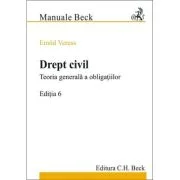 Drept civil. Teoria generala a obligatiilor. Editia 6 - Emod Veress