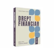 Drept financiar. Editia a III-a, revazuta si adaugita 2021 - Cosmin Flavius Costas