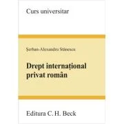 Drept international privat roman - Serban-Alexandru Stanescu