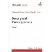 Drept penal. Partea generala. Editia 7 - Gheorghe Ivan, Mari-Claudia Ivan