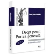 Drept penal. Partea generala, editia a 3-a, revazuta si adaugita - Ionut Andrei Barbu