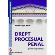 Drept procesual penal. Partea speciala - Marius Eugen Radu