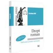 Drept roman. Indrumar pentru seminare. Editia a 4-a, revazuta si adaugita - Cristina Pop