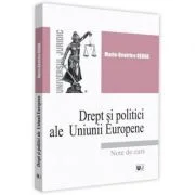 Drept si politici ale Uniunii Europene. Note de curs - Maria-Beatrice Berna