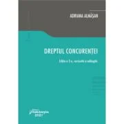 Dreptul concurentei. Editia a 2-a - Adriana Almasan