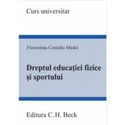 Dreptul educatiei fizice si sportului - Florentina Camelia Medei