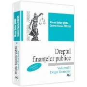 Dreptul finantelor publice. Volumul 1. Drept financiar - Mircea Stefan Minea, Cosmin Flavius Costas