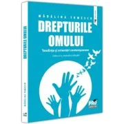Drepturile omului. Tendinte si orientari contemporane. Editia a 5-a, revazuta si adaugita - Madalina Tomescu