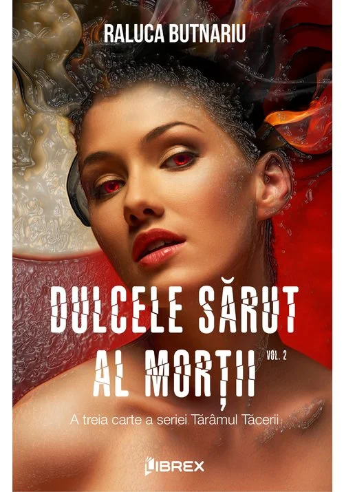 Dulcele sarut al mortii Vol. 2 - Seria Taramul Tacerii, partea a III-a