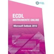 ECDL Instrumente online. Microsoft Outlook 2016 - Raluca Constantinescu, Ionut Danaila