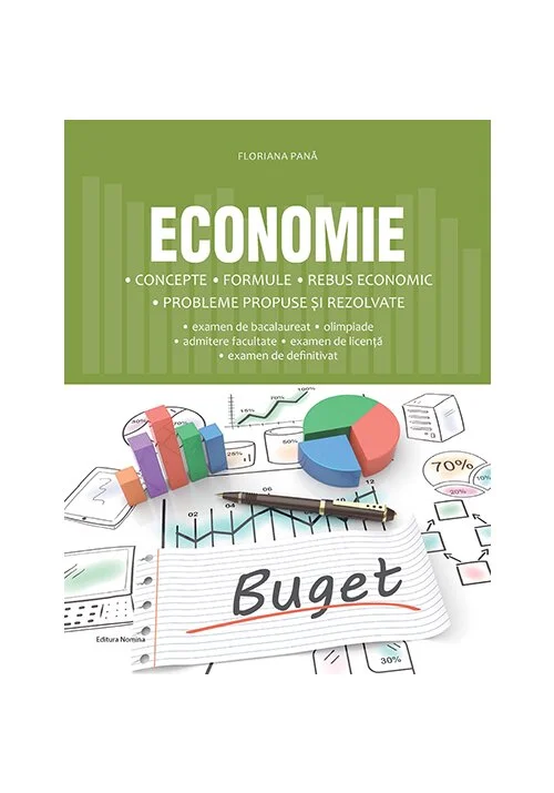Economie – Concepte, formule, rebus economic, probleme propuse si rezolvate