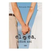 El si ea, adica noi - Petruta Petre