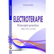 Electroterapie. Principii practice. Editia a 3-a - Cristina Daia