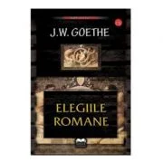 Elegii romane. Contine CD AudioBook - J. W. Goethe
