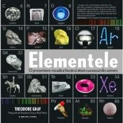 Elementele. O prezentare vizuala a fiecarui atom cunoscut din univers - Theodore Gray