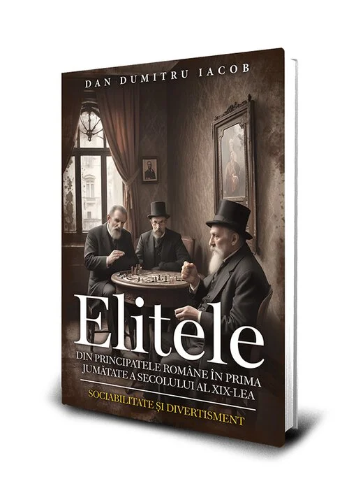 Elitele din Principatele Romane in prima jumatate a secolului al XIX-lea : sociabilitate si divertisment