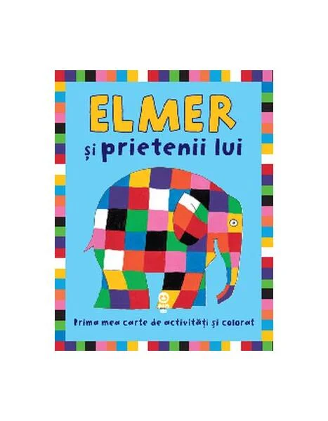Elmer şi prietenii lui. Prima mea carte de activități și colorat - Paperback - David McKee - Pandora M