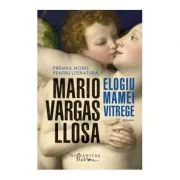 Elogiu mamei vitrege - Mario Vargas Llosa