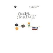 Elogiul simplitatii. Colectia savoir-vivre - Dominique Loreau