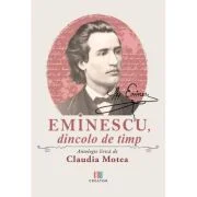 Eminescu, dincolo de timp - Claudia Motea