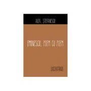 Eminescu, poem cu poem. Luceafarul - Alex Stefanescu