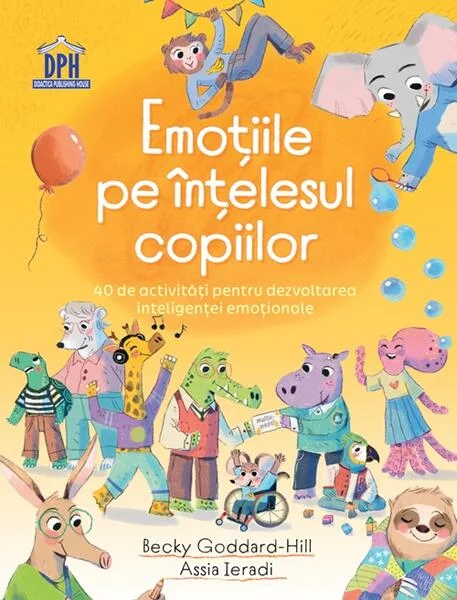Emoțiile pe înțelesul copiilor - Paperback - Becky Goddard-Hill - Didactica Publishing House