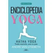 Enciclopedia Yoga. Hatha Yoga - Andre Van Lysebeth