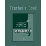 Enterprise Grammar 4, Teachers Book. Curs de limba engleza pentru clasa 8 - Jenny Dooley