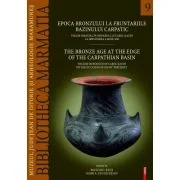 Epoca Bronzului la fruntariile Bazinului Carpatic. The Bronze Age at the edge of the Carpathian Basin - Botond Rezi
