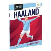 Erling Haaland. Povestiri de pe teren - Harry Coninx